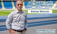 JAK PRZEBIEC SWÓJ PIERWSZY MARATON? ODPOWIADA EKSPERT BOHDAN WITWICKI - TWÓRCA SILESIA MARATHON 2022